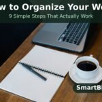 how to organize your work with a tidy desk, laptop, notebook and coffee